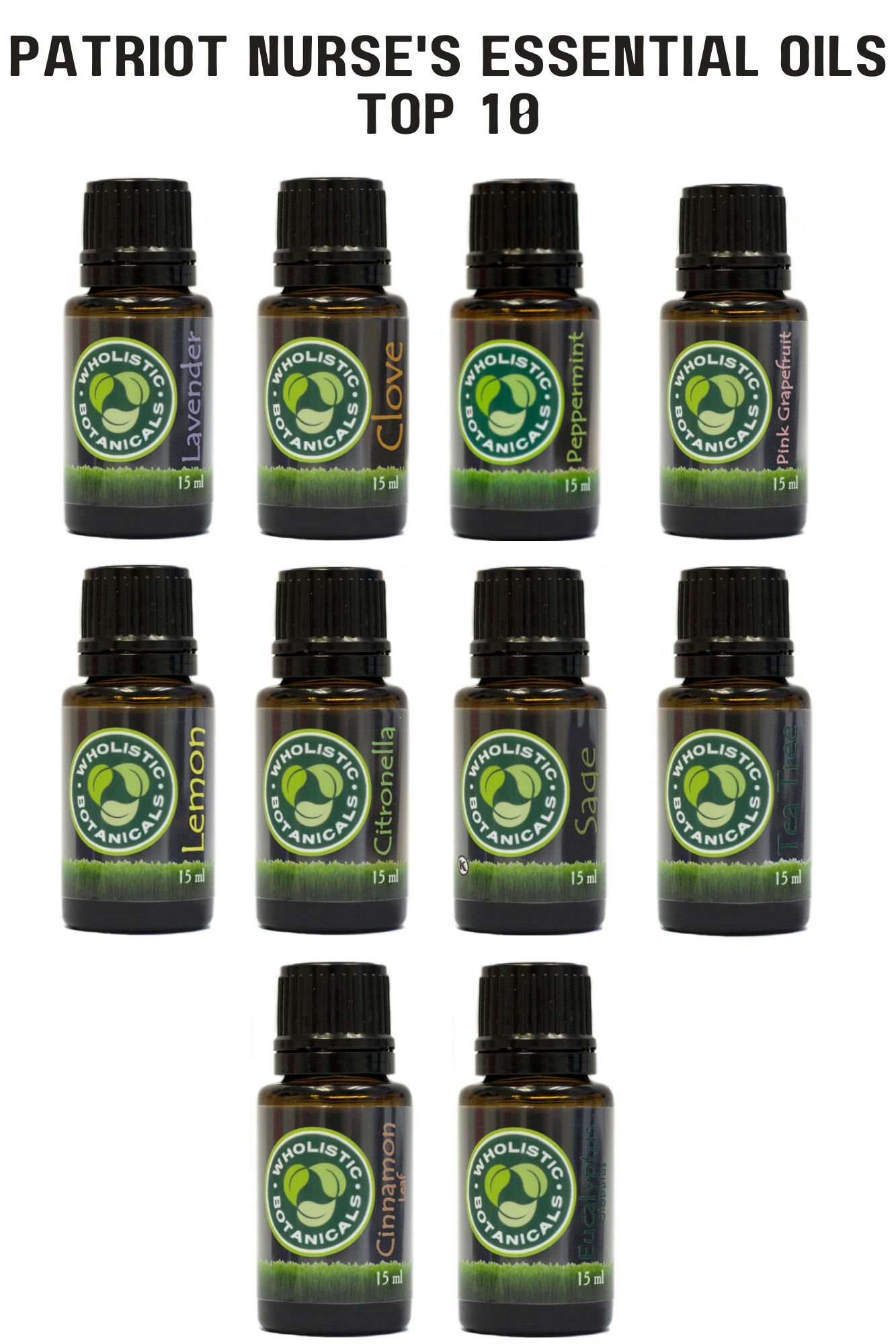 A collection of essential oil bottles labeled 'Patriot Nurse's Essential Oils Bundle - Top 10' by Wholistic Botanicals. The bottles are arranged in four rows with the names of the oils including Lavender, Clove, Peppermint, and others visible.